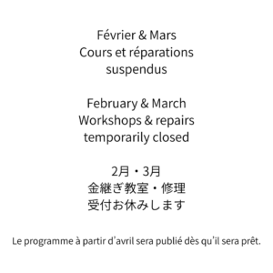 Fermeture temporaire – Février & Mars